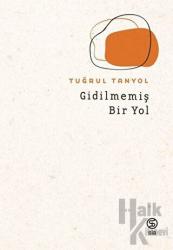 Gidilmemiş Bir Yol