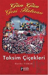Gün Gün Gezi Hatırası - Taksim Çiçekleri