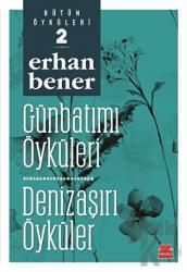 Günbatımı Öyküleri - Denizaşırı Öyküler Bütün Öyküleri - 2