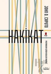 Hakikat - Postmodern Çağda Bilgelik Arayışı Postmodern Çağda Bilgelik Arayışı