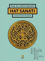 Hat Sanatı (Ciltli) Osmanlı'dan Bugüne