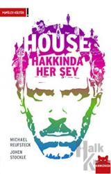House Hakkında Her Şey