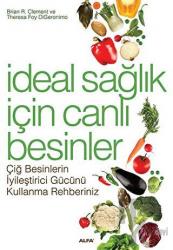 İdeal Sağlık İçin Canlı Besinler