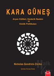 Kara Güneş Aryan Kültleri, Ezoterik Nazizm ve Kimlik Politikaları