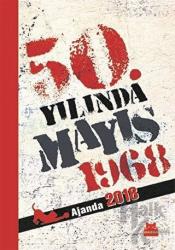 Kedili Ajanda 2018 50. Yılında Mayıs 1968