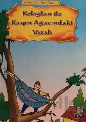 Keloğlan ile Kayın Ağacındaki Yatak - Keloğlan Masalları 4