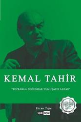 Kemal Tahir Toprakla Boğuşmak Yumuşatır Adamı