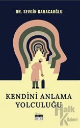Kendini Anlama Yolculuğu