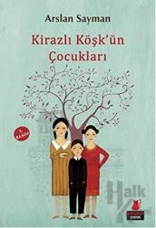Kirazlı Köşk'ün Çocukları