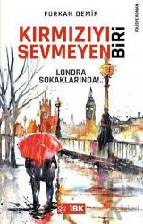 Kırmızıyı Sevmeyen Biri Londra Sokaklarında