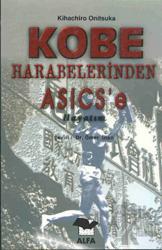 Kobe Harabelerinden Asics’e Hayatım