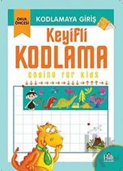 Kodlamaya Giriş - Keyifli Kodlama Godiing for Kids