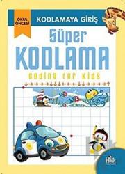 Kodlamaya Giriş - Süper Kodlama Goding for Kids