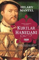 Kurtlar Hanedanı - Thomas Cromwell Üçlemesi 1
