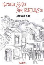 Kurtuluş Aşk’ta Aşk Kurtuluş’ta