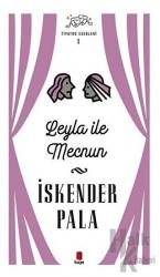 Leyla ile Mecnun - Tiyatro Eserleri 1