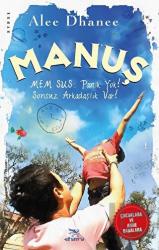 Manuş Mem Sus: Panik Yok! Sonsuz Arkadaşlık Var!