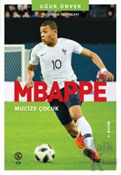 Mbappe - Mucize Çocuk