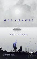Melankoli I - II