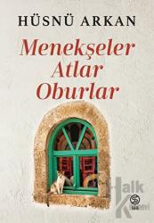 Menekşeler, Atlar, Oburlar