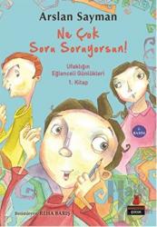 Ne Çok Soru Soruyorsun!