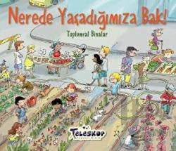 Nerede Yaşadığımıza Bak! Toplumsal Binalar
