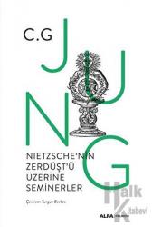 Nietzsche'nin Zerdüşt'ü Üzerine Seminerler (Ciltli)