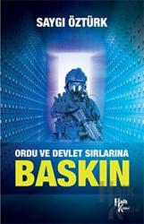 Ordu ve Devlet Sırlarına Baskın