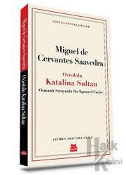 Oviedolu Katalina Sultan (Osmanlı Sarayında Bir İspanyol Cariye)