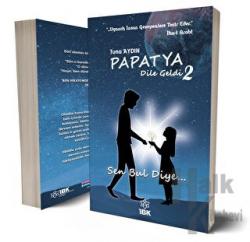 Papatya Dile Geldi – 2