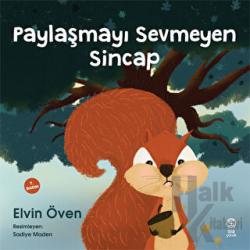 Paylaşmayı Sevmeyen Sincap