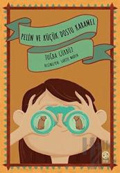 Pelin ve Küçük Dostu Karamel