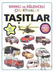 Renkli ve Eğlenceli Çıkartmalar - Taşıtlar (Vehicles) (Türkçe İngilizce ve Poster Hediyeli - 94 Adet Çıkartma)