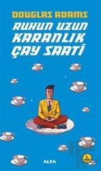 Ruhun Uzun Karanlık Çay Saati