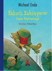 Sabırlı Sakinyürür - İnatçı Kaplumbağa