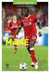 Sadio Mane - Afrika’nın İncisi