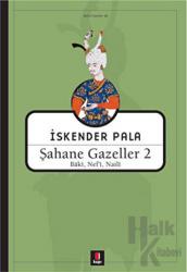 Şahane Gazeller 2 Baki, Nef'i, Naili