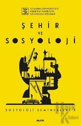 Şehir ve Sosyoloji Sosyoloji Seminerleri 3