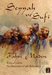 Seyyah ve Sufi Evliya Çelebi Seyahatnamesi'nde Bektaşiler