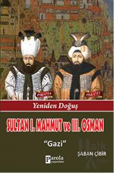 Sultan 1. Mahmut ve 3. Osman Yeniden Doğuş - Gazi
