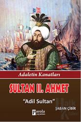 Sultan 2. Ahmet Adaletin Kanatları - Adil Sultan