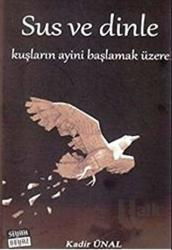 Sus ve Dinle Kuşların Ayini Başlamak Üzere!