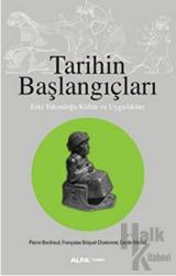 Tarihin Başlangıçları Eski Yakındoğu Kültür ve Uygarlıkları