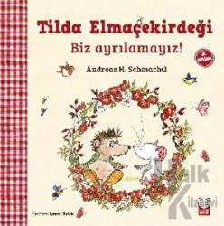 Tilda Elmaçekirdeği - Biz Ayrılamayız!