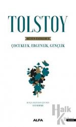 Tolstoy - Bütün Eserleri 1 Çocukluk, Ergenlik, Gençlik