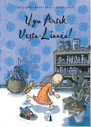 Uyu Artık Vesta-Linnea!