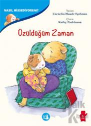 Üzüldüğüm Zaman - Nasıl Hissediyorum?