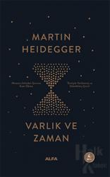 Varlık ve Zaman (Ciltli) Tümüyle Yenilenmiş ve Düzeltilmiş Çeviri
