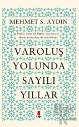 Varoluş Yolunda Sayılı Yıllar