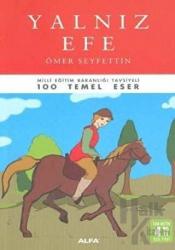 Yalnız Efe ve Diğer Öyküler Milli Eğitim Bakanlığı Tavsiyeli 100 Temel Eser